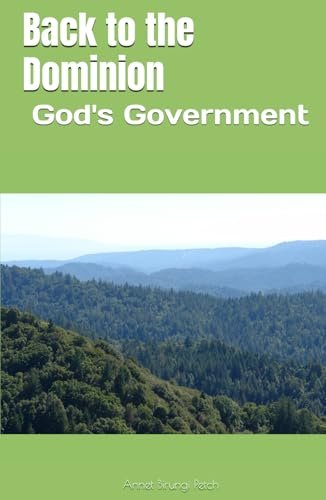 “Back to the Dominion: Government of God E-book cover – light green desert landscape with heavenly light, hills, and trees, by Annet Birungi Petch, available on Amazon”