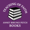 Logo showing the name "Teaching of Faith Annet Birungi Petch Books" in white on a purple background, with four stacked books in black and white pages, closed.
