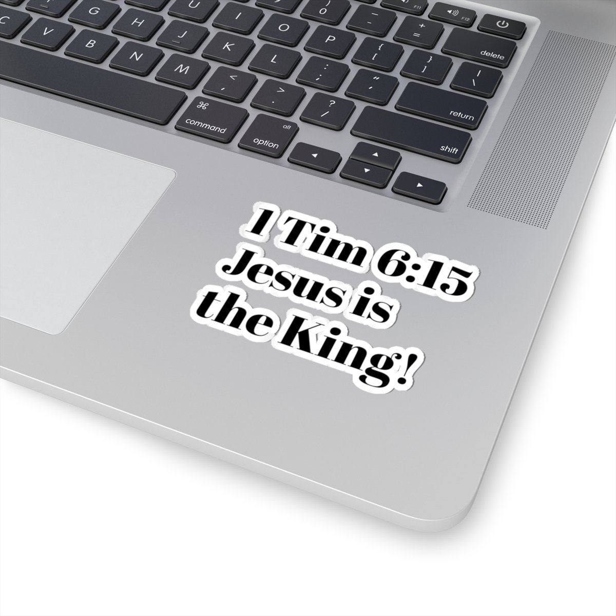 Kiss-Cut Sticker — “1 Tim 6:15 Jesus is the King!” Christian Scripture Decal - Image 2