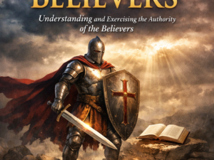 Book cover of The Authority of the Believer showing a man in the full armor of God holding a Bible, with rays of light shining, illustrating Ephesians 6:10-18 scripture.